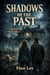 Shadows of the Past