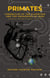 Primates: Chronicles of the algorithm and the awakening of iron