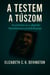 A Testem a túszom