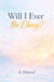 Will I Ever Be Okay?