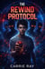The Rewind Protocol - Shadow World Paradox, #5