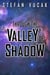 Through the Valley of Shadow - Shadow Gods Saga, #7