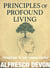Foundations of Post-Trauma Purpose Volume 7 - Principals of Profound Living