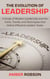The Evolution of Leadership: A Study of Modern Leadership and the Traits, Trends, and Techniques that Define Effective Leaders Today
