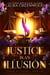 Justice is an Illusion - Scales Of Justice, #6