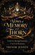 Vows of Memory and Thorn: A Dark Fae Marriage Romantasy - The Shattered Courts Trilogy, #1