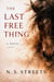The Last Free Thing