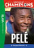 Destins de champions, Tome 26 - Une biographie de Pelé