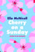 Cherry on a Sunday