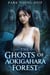 The Ghosts of Aokigahara Forest