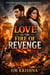 Part – 1: Love as the Fire of Revenge