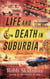 Life and Death in Suburbia Seven Stories
