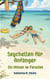 Seychellen für Anfänger - Ein Winter im Paradies
