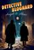 Detective Blognard: Angels and Aliens - Detective Blognard, #1