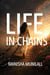 Life in Chains
