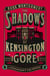 The Shadows of Kensington Gore - The new historical murder mystery from the bestselling author of The Murder at World’s End