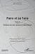 Faire et se faire - Tome 2 Histoires de vies, actions et fabrications