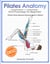 Pilates Anatomy And Physiology for Beginners: Pilates Poses Muscles Anatomy Body in Motion New Edition