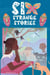 Six Strange Stories