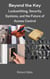 Beyond the Key: Locksmithing, Security Systems, and the Future of Access Control