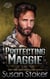 Protecting Maggie - SEAL of Protection: Alliance, #4