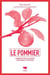 Le Pommier - L'arbre de tous les excès, fantasmes et passions