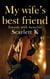 My Wife's Best Friend (Friends With Benefits) - Friends WIth Benefits