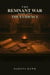 The Evidence: The Melchizedek Diaries - The Remnant War, #2