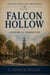 Falcon Hollow: A Historical Perspective - Falcon Hollow Archives, #1
