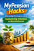 MyPension Hacks: Simple Strategies to Maximize Your Future Income