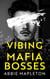 Vibing with the Mafia Bosses - With the Bosses, #1