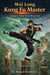 Wei Long Kung Fu Master   Chinas' Iron Vest Warrior (English Edition) - China Legends, #1