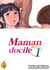 Maman docile - Tome 1