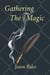 Gathering The Magic