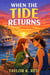 When the Tide Returns