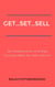 Get...Set...Sell