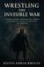 Wrestling The Invisible War