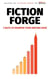 Fiction Forge: 7 Days to Sharpen Your Writing Edge