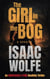 The Girl in the Bog - The Unbreakable Stone Neolithic Thrillers, #1