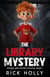 The Library Mystery - Booger Billy Mystery Stories, #1