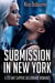 Submission in New York: A Steamy Sapphic Billionaire Romance - Manhattan Velvet. Silk & Stone, #2