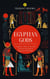 Egyptian Gods: Complete Guide to the Most Fascinating Gods of Egyptian  Mythology