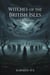 Witches of the British Isles - Special Edition