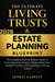 The Ultimate Living Trust & Estate Planning Blueprint: The Complete Easy-to-Follow Guide to Protecting Your Assets, Safeguarding Your Family’s Future, and Creating a Lasting Legacy