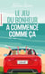 Le jeu du bonheur a commencé comme ça