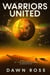 Warriors United: Book Seven - Dragon Spawn Chronicles, #7
