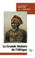 La Grande histoire de l'Afrique