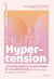 Nutri Hypertension : Les compléments alimentaires et l'alimentation qui font baisser la tension artérielle