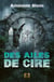 Des Ailes de Cire