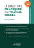 Le droit des pratiques du travail social